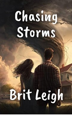 Chasing Storms (eBook, ePUB) - Leigh, Brit; Rivers, Birdy