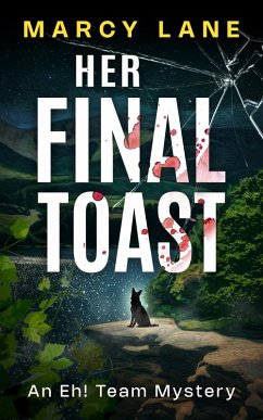 Cover Her Final Toast (An Eh! Team Mystery, #1) (eBook, ePUB)