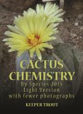 Cactus Chemistry By Species 2015 Light Version with fewer photographs (eBook, ePUB)