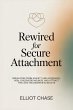 Rewired for Secure Attachment: Break... - Bild 1