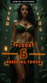 Breeding Tower: Floor 6 (eBook, ePUB)