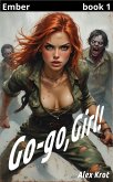 Go-go, girl! (Ember, #1) (eBook, ePUB)