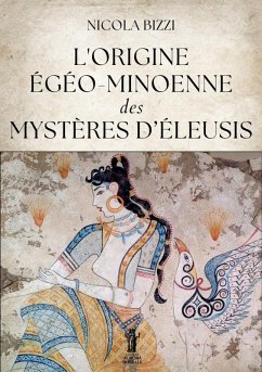 Cover L'origine égéo-minoenne des Mystères d'Éleusis (eBook, ePUB)
