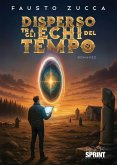 Disperso tra gli echi del tempo (eBook, ePUB)