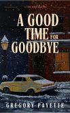 A Good Time for Goodbye (Jake Horn Mysteries, #1) (eBook, ePUB)