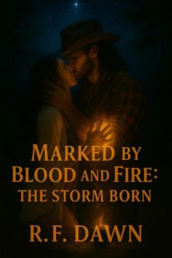 Marked by Blood and Fire: The Storm Born (eBook, ePUB) - Dawn, R. F.