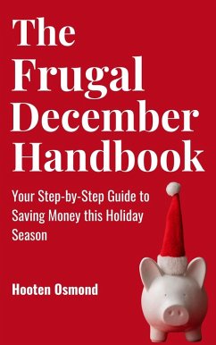 Cover The Frugal December Handbook : Your Step-by-Step Guide to Saving Money This Holiday Season (eBook, ePUB)