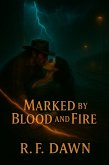 Marked by Blood and Fire (eBook, ePUB)