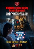 Romance Scam Exposed: Protect Your Heart and Your Money (eBook, ePUB)