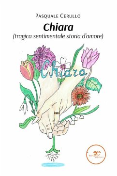 Cover Chiara (tragica sentimentale storia d'amore) (eBook, ePUB)