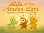 Mila and the Meadow Light (eBook, ePUB) Mila and the Meadow Light (eBook, ePUB)