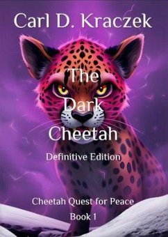 The Dark Cheetah (eBook, ePUB) - Kraczek, Carl D.