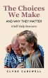 The Choices We Make (eBook, ePUB) - Bild 1