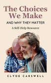 The Choices We Make (eBook, ePUB) The Choices We Make (eBook, ePUB)