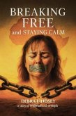 Breaking Free And Staying Calm (eBook, ePUB)