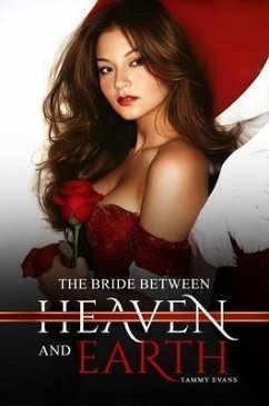 The Bride Between Heaven And Earth (eBook, ePUB) - Evans, Tammy