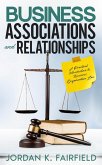 Business Associations and Relationships: A Practical Introduction to Business Organization Law (QuickSilver Law Study) (eBook, ePUB) Business Associations and Relationships: A Practical Introduction to Business Organization Law (QuickSilver Law Study) (eBook, ePUB)