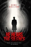 He Hears The Silence (eBook, ePUB)