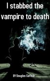 I stabbed the vampire to death (eBook, ePUB)