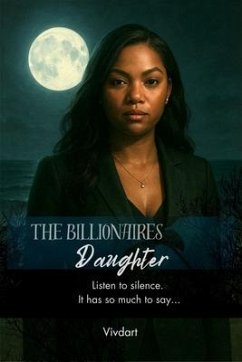 The Billionaires Daughter (eBook, ePUB) - Art, Vivd