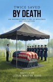 Twice Saved by Death (eBook, ePUB)