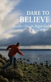 Dare to Believe (eBook, ePUB) Dare to Believe (eBook, ePUB)