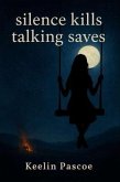 silence kills talking saves (eBook, ePUB)