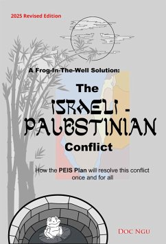 Cover A Frog-In-The-Well Solution - The Israeli-Palestinian Conflict (eBook, ePUB)