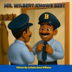 MR. Wilbert Knows Best (eBook, ePUB) MR. Wilbert Knows Best (eBook, ePUB)