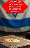 La Torah E La Tradizione Una Formazione Dell'Identità Ebraica (eBook, ePUB)