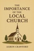 The Importance of the Local Church (eBook, ePUB)