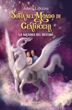 Cover Sofia nel Mondo di Centocchi: La Squadra del Destino (eBook, ePUB)