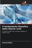 Il fondamento filosofico delle libertà civili