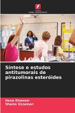 Síntese e estudos antitumorais de pirazolinas esteróides