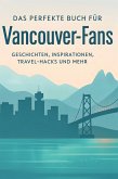 Das perfekte Buch für Vancouver-Fans