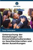 Untersuchung der Einstellungen von Universitätsstudierenden zu Geschlechterrollen und deren Auswirkungen Untersuchung der Einstellungen von Universitätsstudierenden zu Geschlechterrollen und deren Auswirkungen