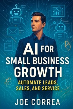 AI for Small Business Growth - Correa, Joe AI for Small Business Growth - Correa, Joe