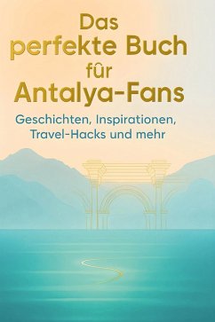 Das perfekte Buch für Antalya-Fans - Zimmermann, Samuel Das perfekte Buch für Antalya-Fans - Zimmermann, Samuel