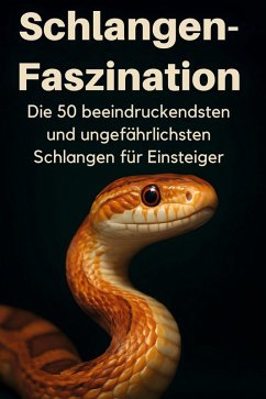Schlangen-Faszination - Münch, Marie Schlangen-Faszination - Münch, Marie