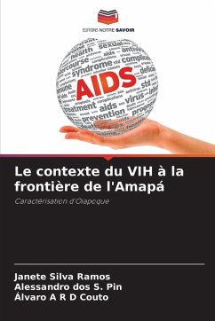 Le contexte du VIH à la frontière de l'Amapá - Silva Ramos, Janete;dos S. Pin, Alessandro;Couto, Álvaro A R D