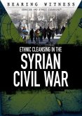 Ethnic Cleansing in the Syrian Civil War