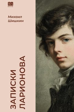 Zapiski Larionova - Shishkin, Mikhail