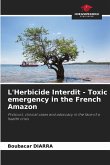 L'Herbicide Interdit - Toxic emergency in the French Amazon L'Herbicide Interdit - Toxic emergency in the French Amazon