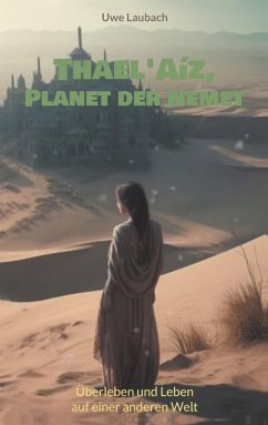 Thael'Aíz, Planet der Nemet * Gesamtband * - Laubach, Uwe Thael'Aíz, Planet der Nemet * Gesamtband * - Laubach, Uwe