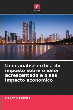 Cover Uma análise crítica do imposto sobre o valor acrescentado e o seu impacto económico