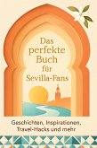 Das perfekte Buch für Sevilla-Fans