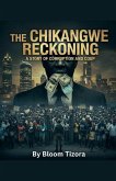 THE CHIKANGWE RECKONING