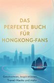 Das perfekte Buch für Hongkong-Fans Das perfekte Buch für Hongkong-Fans