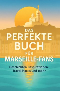 Das perfekte Buch für Marseille-Fans - Frank, Oliver
