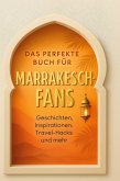 Das perfekte Buch für Marrakesch-Fans